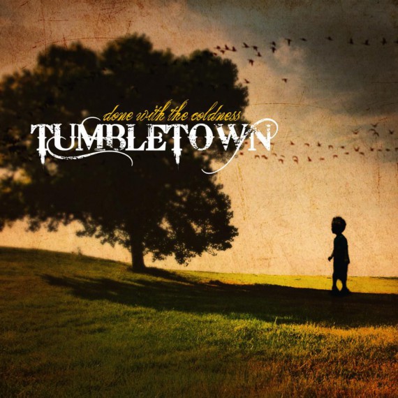 Tumbletown-Done-With-The-Coldness