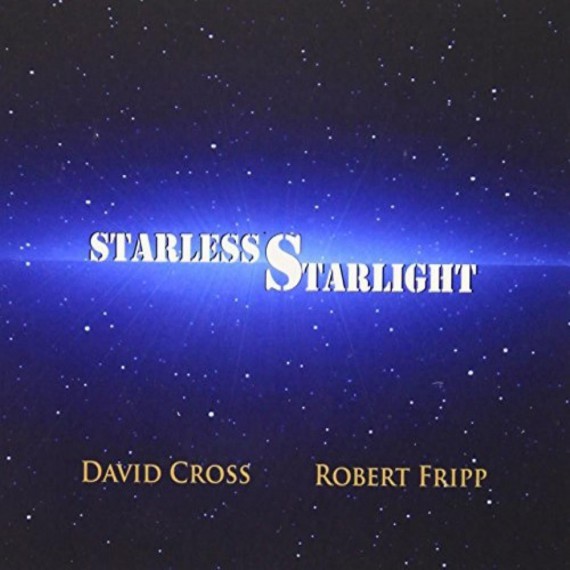 David-Cross-And-Robert-Fripp-Starless-Starlight