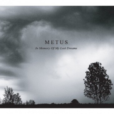 Metus-In-Memory-Of-My-Lost-Dreams