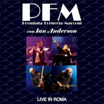 Premiata-Forneria-Marconi-Con-Ian-Anderson-Live-In-Roma