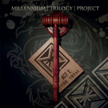 Millennium-Trilogy-Project-Act-I-The-Trial