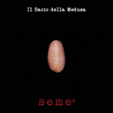 Il-Bacio-Della-Medusa-Seme