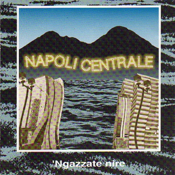 Napoli-Centrale-Ngazzate-Nire