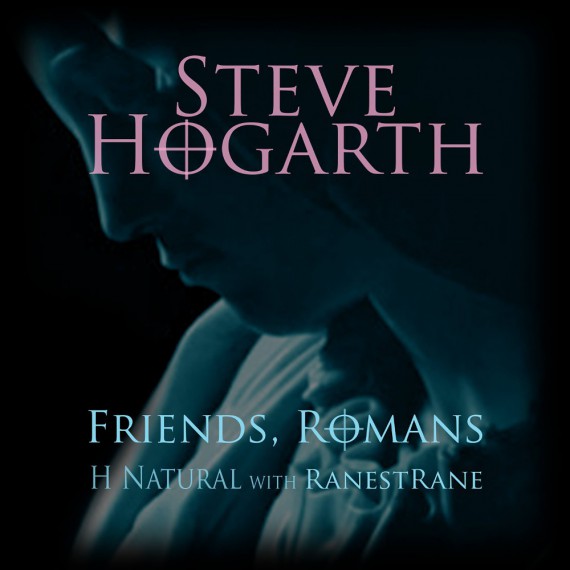 Steve-Hogarth-Friends-Romans-H-Natural-With-Ranestrane