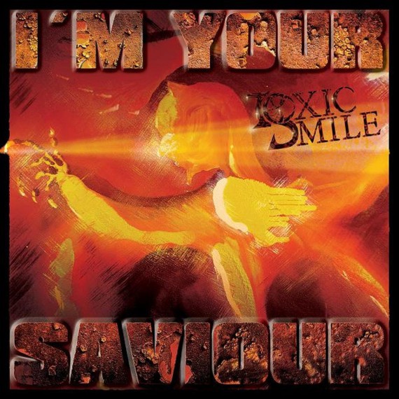 Toxic-Smile-Im-Your-Saviour