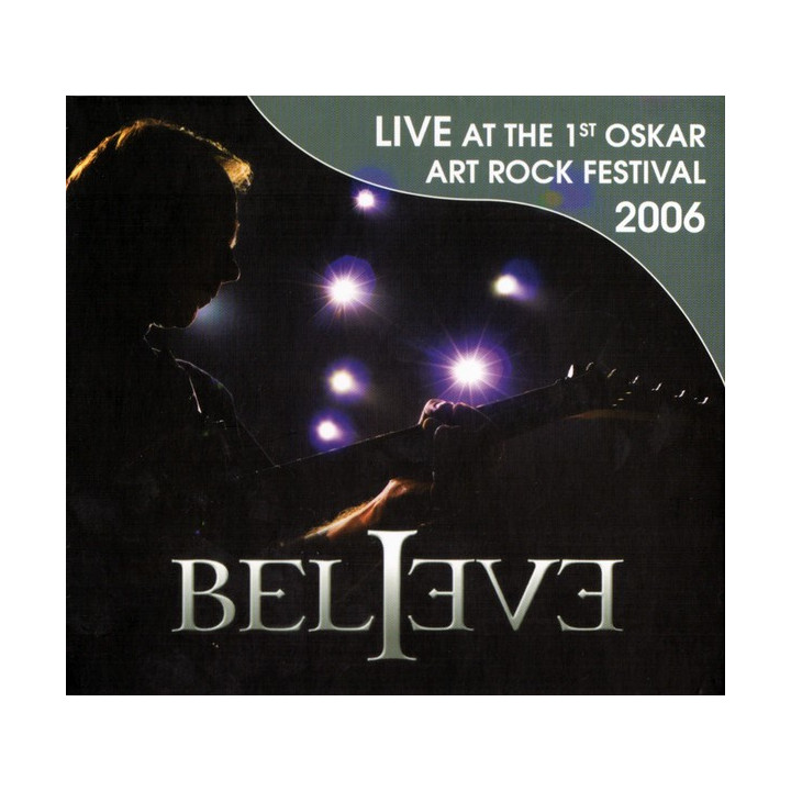 Believe - Live At The 1St Oskar Art. Rock Festival (CD)