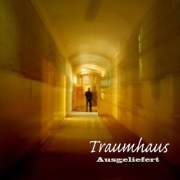 Traumhaus  - Ausgeliefert (CD)