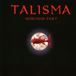 Talisma - Quelque Part (CD)