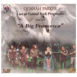 Quanah Parker - Live At Festival Rock Progressive 22016-2018: “A Big Francesco”