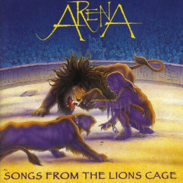 Arena - Songs From The Lions Cage (CD)