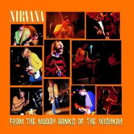 Nirvana - From The Muddy Banks Of Wishkah (2LP)