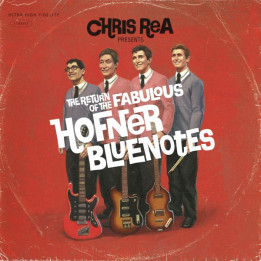 Rea Chris - The Return Of The Fabulous Hofner Bluenotes (CD)