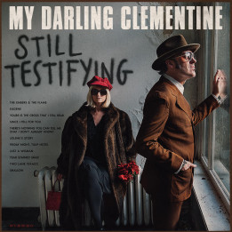 My Darling Clementine - Still Testifying (LP)