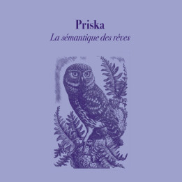 Priska - La Sémantique Des Reves (CD)