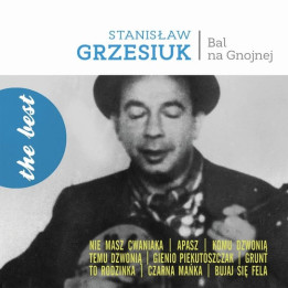 Grzesiuk Stanisław - Best Bal Na Gnojnej (CD)