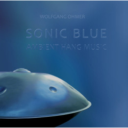 Wolfgang Ohmer - Sonic Blue Ambient Hang Music (CD)
