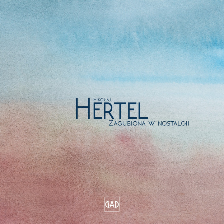Mikołaj Hertel - Zagubiona W Nostalgii (CD)