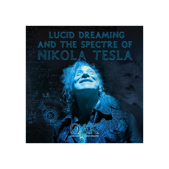 OAK - Lucid Dreaming And The Spectre Of Nikola Tesla (CD)