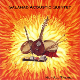 Galahad Acoustic Quintet - Not All There..... (CD)