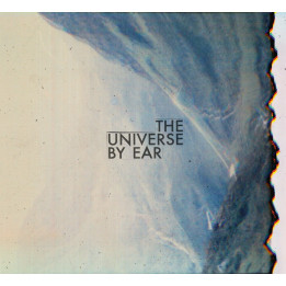 The Universe By Ear - The Universe By Ear (CD)