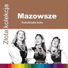 Mazowsze - Zlota Kolekcja (CD)