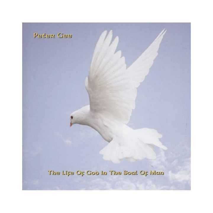 Peter Gee - The Life Of God In The Soul Of Man (CD)