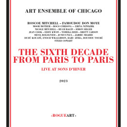 Art Ensemble Of Chicago - The Sixth Decade - From Paris To Paris (2CD)