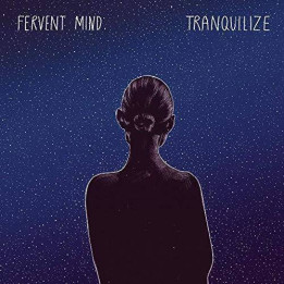 Fervent Mind - Tranquilize (LP)