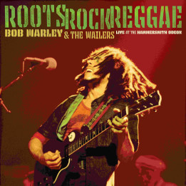 Marley Bob & The Wailers - Roots, Rock, Reggae: Live At The Hammersmith Odeon London, UK - June 1976 (2CD)