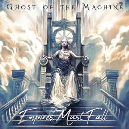 Ghost Of The Machine - Empires Must Fall (CD)