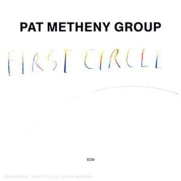 Pat Metheny Group - First Circle (CD)