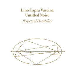 Capra Vaccina Lino & Untitle Noise - Perpetual Possibility (CD)