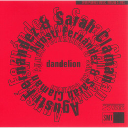 Fernandez Agusti/Sarah Claman - Dandelion (CD)
