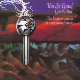 Van Der Graaf Generator - The Least We Can Do Is Wave To Each Other (CD)