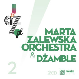 Zalewska Marta Orchestra & Dżamble - Jazz.Pl Vol.2 (2CD)