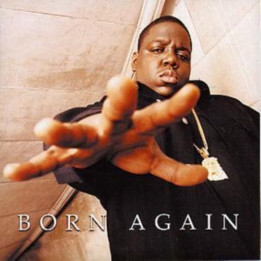 Notorious B.I.G. The - Born Again (CD)