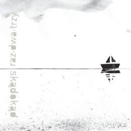 Raz Dwa Trzy - Skadokad (Reedycja) (CD)