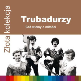 Trubadurzy - Zlota Kolekcja (CD)