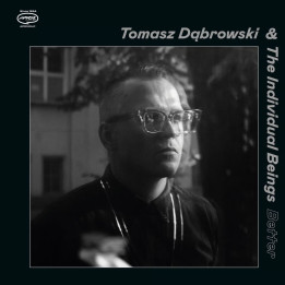 Dabrowski Tomasz & The Individual Beings - Better (CD)