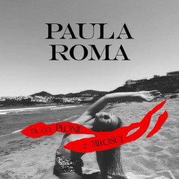 Paula Roma - Ta Co Płonie Z Miłości (CD)
