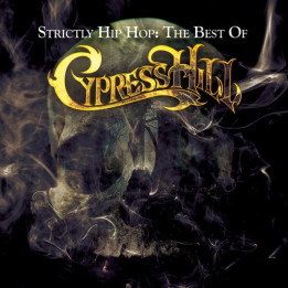 Cypress Hill - Strictly Hip Hop: The Best Of Cypress Hill (2CD)