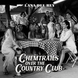 Del Rey Lana - Chemtrails Over The Country Club (LP)