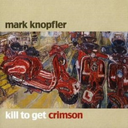 Knopfler Mark - Kill To Get Crimson (CD)