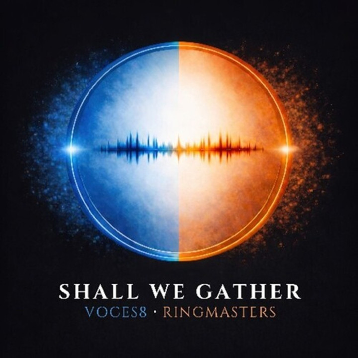 VOCES8 And Ringmasters - Shall We Gather (LP)