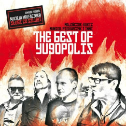 Yugopolis - The Best Of Yugopolis (Maleńczuk/Kukiz/Piekarczyk/Muniek I Inni) (CD)