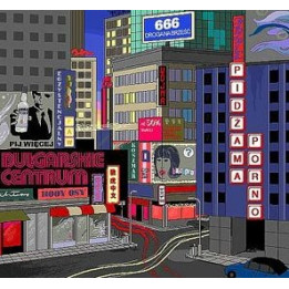 Pidżama Porno - Bułgarskie Centrum (CD)