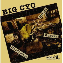 Big Cyc - Miłość Muzyka Mordobicie (CD)