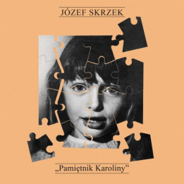 Skrzek Józef  - Pamiętnik Karoliny (CD)