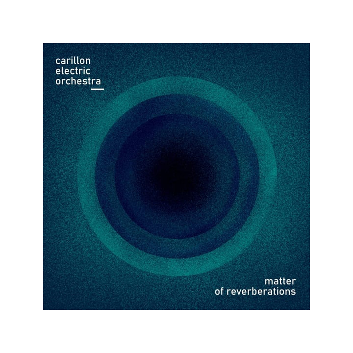 Carillon Electric Orchestra - Matter Of Reverberations (CD)