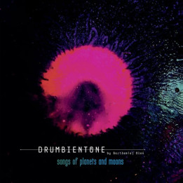 Drumbientone By Bartłomiej Oleś - Songs Of Planets (2LP)
